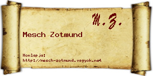 Mesch Zotmund névjegykártya